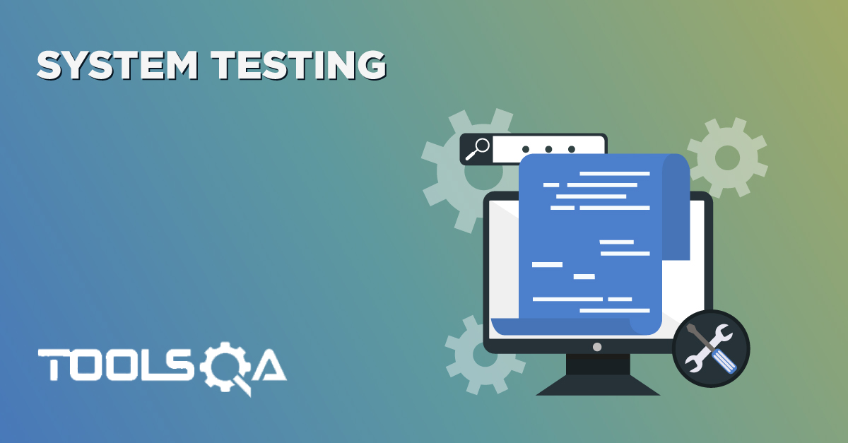 What is System Testing? Its Objectives, Test Basics and Test Objects